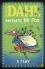 Image for Roald Dahl&#39;s Fantastic Mr Fox: a play