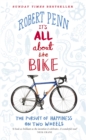 Image for It&#39;s all about the bike: the pursuit of happiness on two wheels