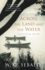 Image for Across the land and the water: selected poems, 1964-2001