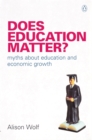 Image for Does education matter?: myths about education and economic growth