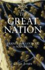 Image for The great nation: France from Louis XV to Napoleon