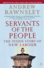 Image for Servants of the people: the inside story of New Labour