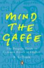 Image for Mind the gaffe: the Penguin guide to common errors in English