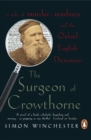 Image for The surgeon of Crowthorne: a tale of murder, madness and the Oxford English dictionary