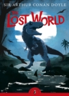 Image for The lost world: being an account of the recent amazing adventures of Professor E. Challenger, Lord John Roxton, Professor Summerlee and Mr Ed Malone of the Daily Gazette