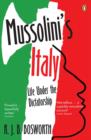 Image for Mussolini&#39;s Italy: life under the dictatorship, 1915-1945
