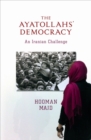 Image for The Ayatollahs&#39; democracy: an Iranian challenge