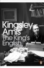 Image for The king&#39;s English: a guide to modern usage