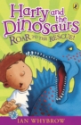 Image for Harry and the Dinosaurs: Roar to the Rescue!