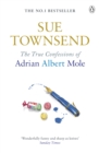 Image for True confessions of Adrian Albert Mole, Margaret Hilda Roberts and Susan Lilian Townsend