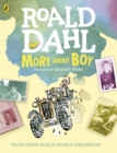 Image for More about Boy: Roald Dahl&#39;s tales from childhood