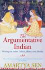 Image for The argumentative Indian: writings on Indian history, culture and identity