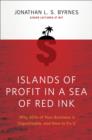 Image for Islands of profit in a sea of red ink: why 40% of your business is unprofitable, and how to fix it