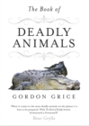 Image for Deadly animals: savage encounters between man and beast