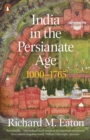 Image for India in the Persianate Age: 1000-1765