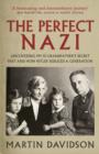 Image for The perfect Nazi: unmasking my SS grandfather