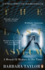 Image for The last asylum: a memoir of madness in our times