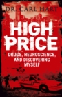Image for High price: drugs, neuroscience and discovering myself