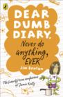 Image for Never do anything, ever: the (nearly) true confessions of Jamie Kelly