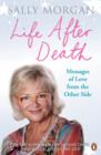 Image for Life after death: messages of love from the other side
