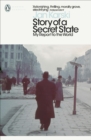 Image for Story of a secret state: my report to the world