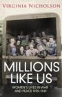 Image for Millions like us: women&#39;s lives in the Second World War