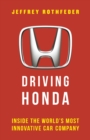 Image for Driving Honda: Inside the World s Most Innovative Car Company