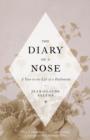 Image for The diary of a nose: a year in the life of a parfumeur