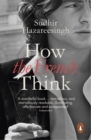 Image for How the French think: an affectionate portrait of an intellectual people