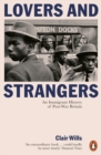 Image for Lovers and strangers  : an immigrant history of post-war Britain