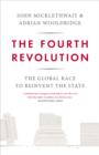 Image for The fourth revolution: the global race to reinvent the state