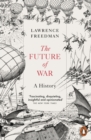 Image for The future of war: a history