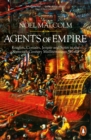 Image for Agents of empire  : knights, corsairs, Jesuits and spies in the sixteenth-century Mediterranean world