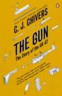 Image for The gun: the story of the AK-47