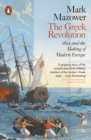 Image for The Greek revolution  : 1821 and the making of modern Europe