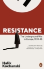 Image for Resistance  : the underground war in Europe, 1939-1945