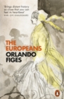 Image for The Europeans  : three lives and the making of a cosmopolitan culture