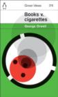 Image for Books v. cigarettes