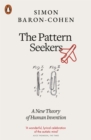 Image for The pattern seekers  : a new theory of human invention