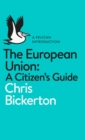 Image for The European Union: a citizen&#39;s guide