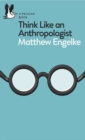 Image for Think like an anthropologist