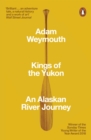 Image for Kings of the Yukon  : an Alaskan River journey