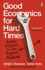 Image for Good economics for hard times  : better answers to our biggest problems