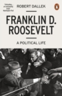 Image for Franklin D. Roosevelt  : a political life