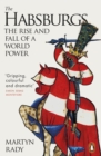 Image for The Habsburgs  : the rise and fall of a world power
