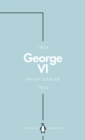 Image for George VI (Penguin Monarchs)