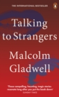 Image for Talking to Strangers : What We Should Know about the People We Don&#39;t Know