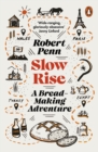 Image for Slow rise  : a bread-making adventure