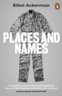 Image for Places and names  : on war, revolution, and returning