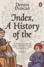 Image for Index, A History of the
